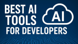 Best AI Tools for Developers in 2025