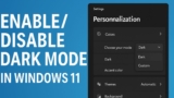 How to Enable/Disable Dark Mode in Windows 11